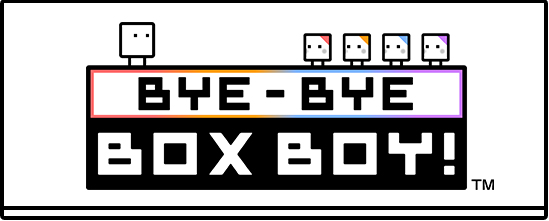 BYE-BYEBOXBOY!